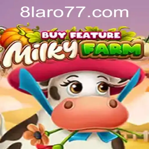 Exploring MilkyFarmBuyFeature Game with Laro77